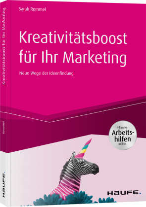 Kreativitätsboost für Ihr Marketing – inkl. Arbeitshilfen online