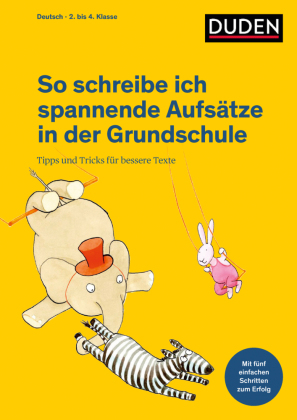 So schreibe ich spannende Aufsätze in der Grundschule