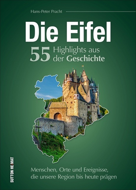 Die Eifel. 55 Highlights aus der Geschichte main product photo