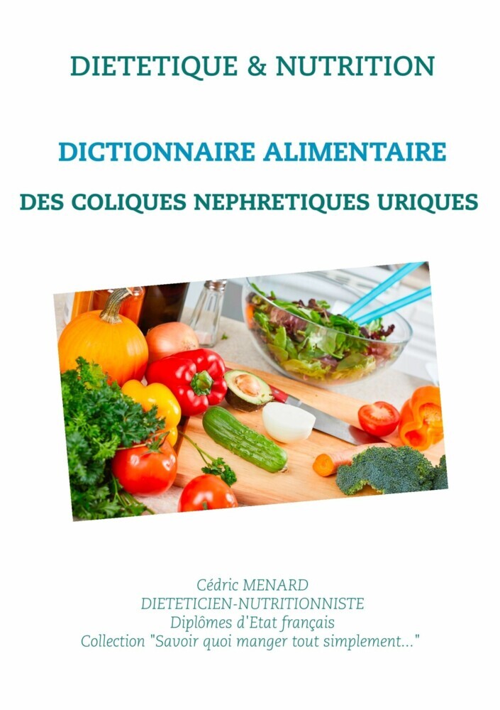 Dictionnaire alimentaire des coliques néphrétiques uriques main product photo