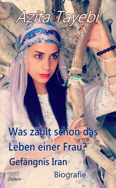 Was zählt schon das Leben einer Frau? - Gefängnis Iran - Biografie main product photo