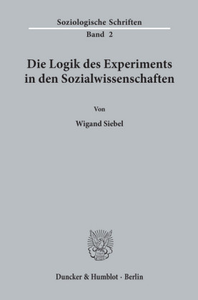 Die Logik des Experiments in den Sozialwissenschaften.