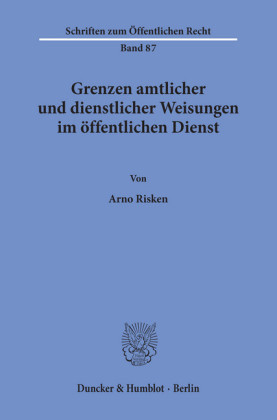 Grenzen amtlicher und dienstlicher Weisungen im öffentlichen Dienst.