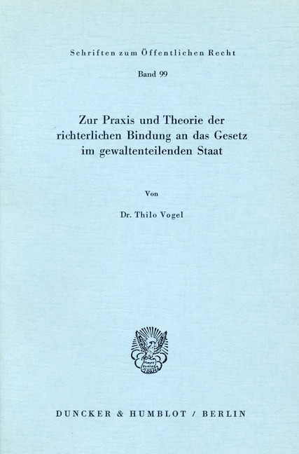 Zur Praxis und Theorie der richterlichen Bindung an das Gesetz im gewaltenteilenden Staat. main product photo