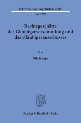 Rechtsgeschäfte der Gläubigerversammlung und des Gläubigerausschusses.
