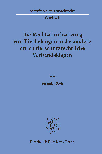Die Rechtsdurchsetzung von Tierbelangen insbesondere durch tierschutzrechtliche Verbandsklagen. main product photo
