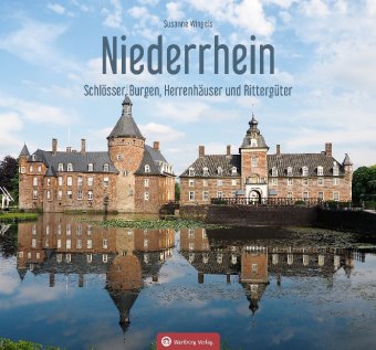 Niederrhein - Schlösser, Burger, Herrenhäuser und Rittergüter