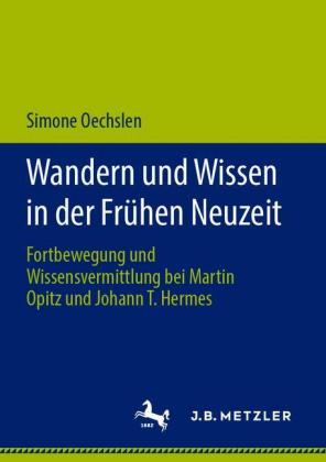 Wandern und Wissen in der Frühen Neuzeit