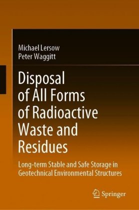 Disposal of All Forms of Radioactive Waste and Residues
