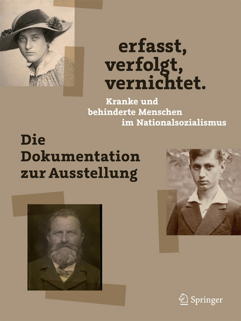 erfasst, verfolgt, vernichtet. Kranke und behinderte Menschen im Nationalsozialismus main product photo