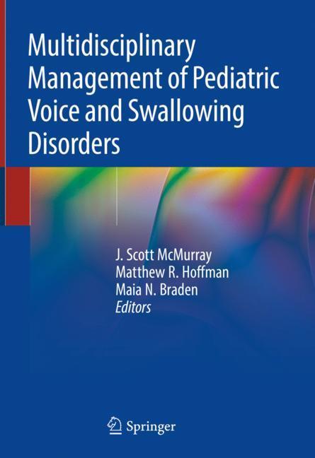 Multidisciplinary Management of Pediatric Voice and Swallowing Disorders main product photo