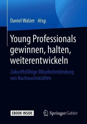 Young Professionals gewinnen, halten, weiterentwickeln