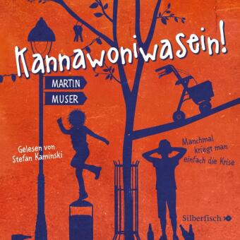Kannawoniwasein - Manchmal kriegt man einfach die Krise, 2 Audio-CD