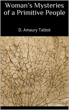 Woman&apos;s Mysteries of a Primitive People