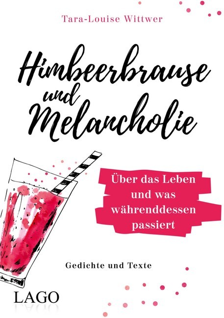 Himbeerbrause und Melancholie: Gedichte und Texte main product photo