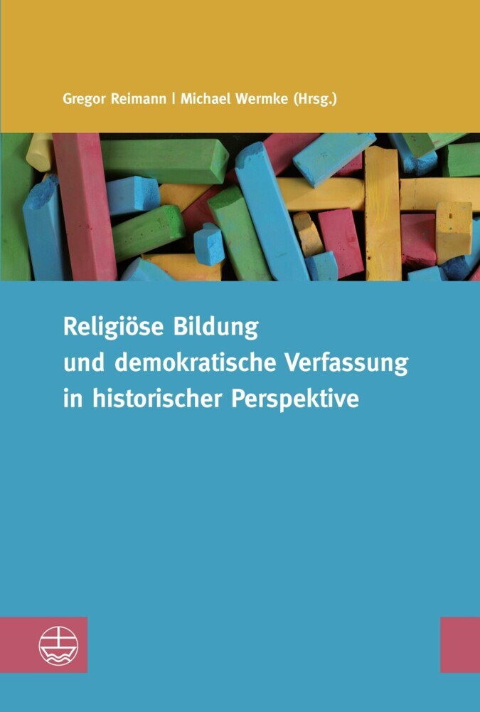 Religiöse Bildung und demokratische Verfassung in historischer Perspektive main product photo