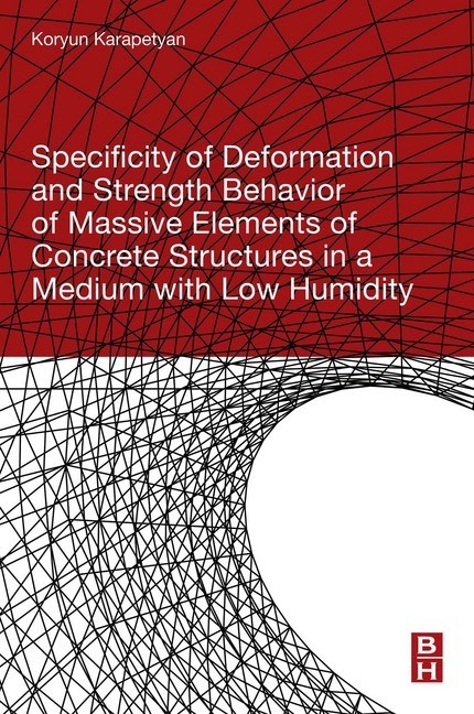 Specificity of Deformation and Strength Behavior of Massive Elements of Concrete Structures in a Medium with Low Humidity main product photo