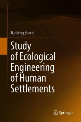 Study of Ecological Engineering of Human Settlements