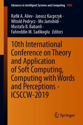 10th International Conference on Theory and Application of Soft Computing, Computing with Words and Perceptions - ICSCCW-2019