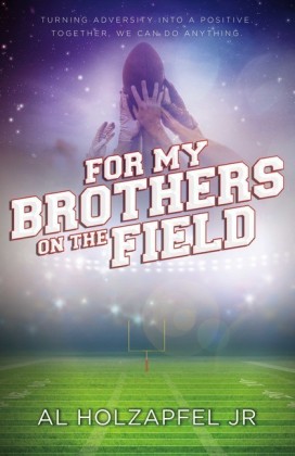 For my Brothers on the Field
