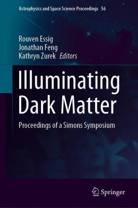 Illuminating Dark Matter