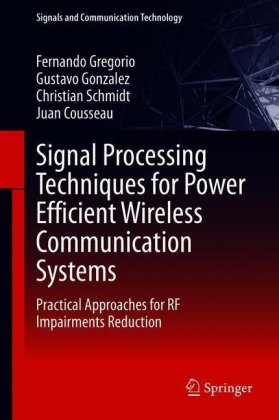 Signal Processing Techniques for Power Efficient Wireless Communication Systems