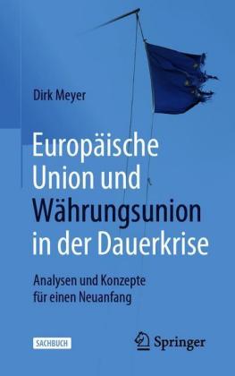 Europäische Union und Währungsunion in der Dauerkrise