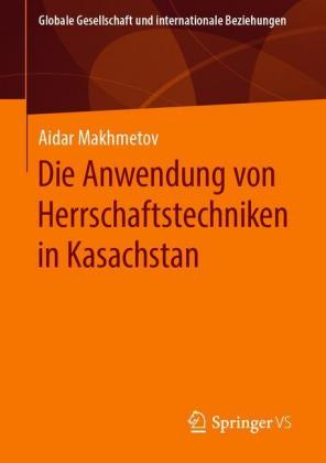 Die Anwendung von Herrschaftstechniken in Kasachstan