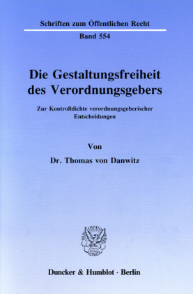 Die Gestaltungsfreiheit des Verordnungsgebers.
