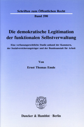 Die demokratische Legitimation der funktionalen Selbstverwaltung.