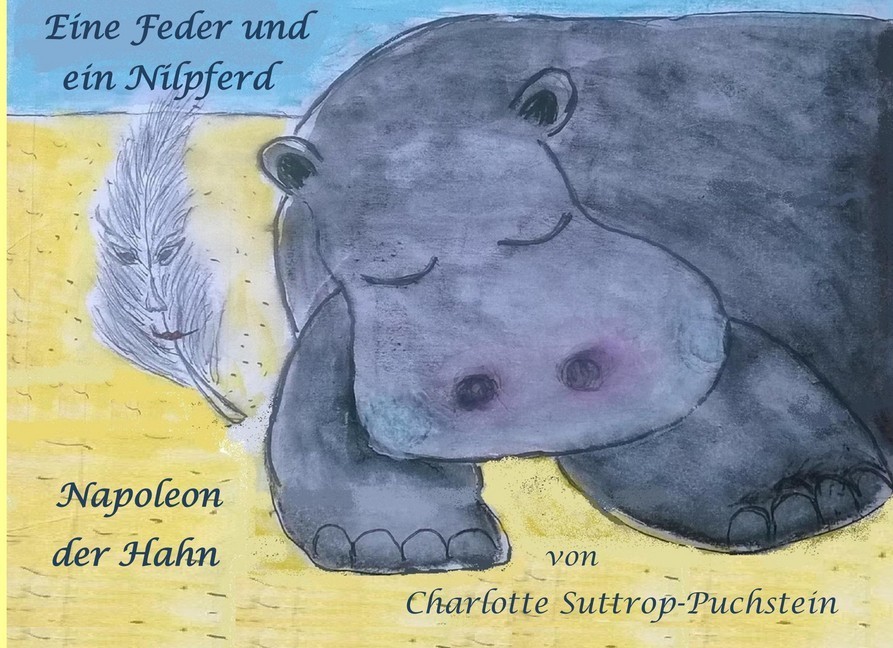 Eine Feder und ein Nilpferd - Napoleon der Hahn main product photo
