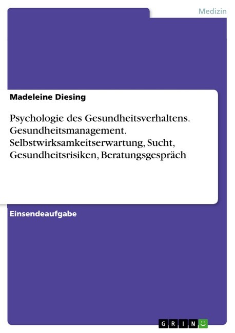 Psychologie des Gesundheitsverhaltens. Gesundheitsmanagement. Selbstwirksamkeitserwartung, Sucht, Gesundheitsrisiken, Beratungsgespräch main product photo