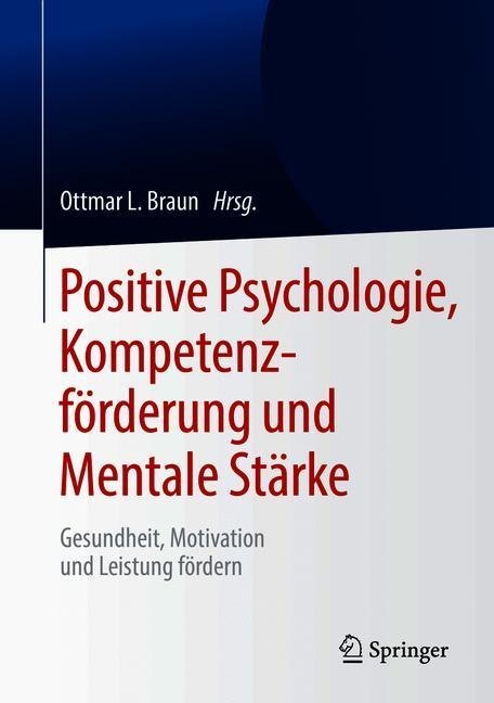 Positive Psychologie, Kompetenzförderung und Mentale Stärke main product photo