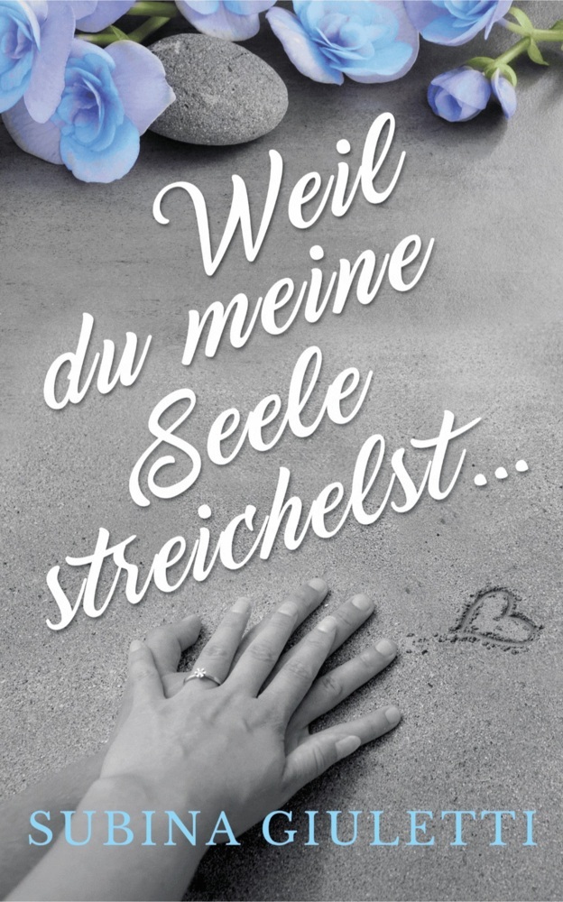 Weil du meine Seele streichelst ... main product photo