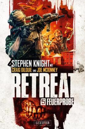 Retreat: Feuerprobe