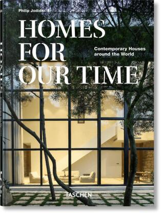 Homes For Our Time. Contemporary Houses around the World. 45th Ed.