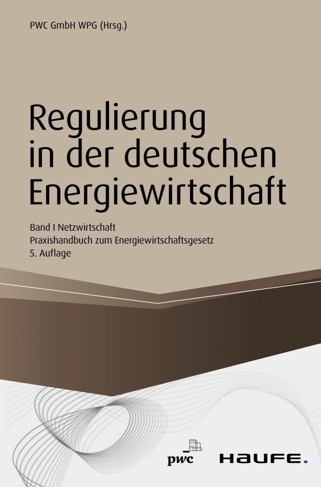 Regulierung in der deutschen Energiewirtschaft. Band I Netzwirtschaft main product photo