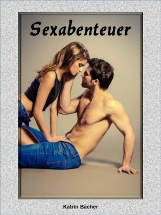 Sexabenteuer