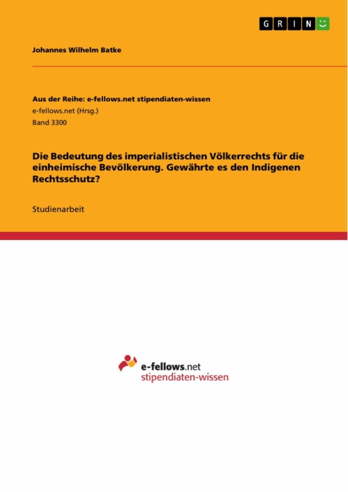 Die Bedeutung des imperialistischen Völkerrechts für die einheimische Bevölkerung. Gewährte es den Indigenen Rechtsschutz? main product photo