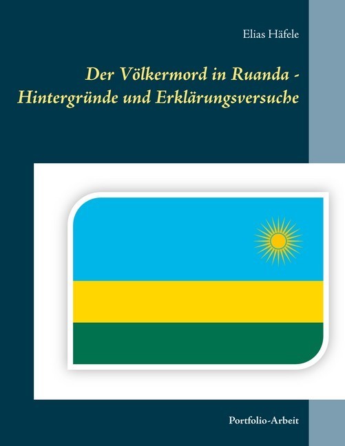 Der Völkermord in Ruanda - Hintergründe und Erklärungsversuche main product photo