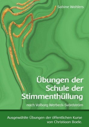 Übungen der Schule der Stimmenthüllung