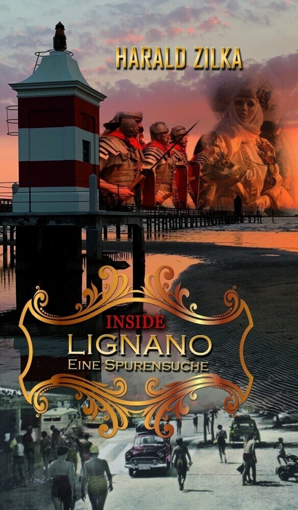 INSIDE LIGNANO - Eine Spurensuche main product photo