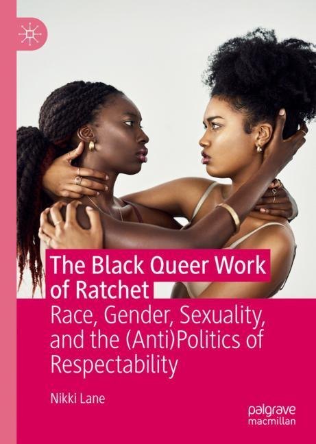The Black Queer Work of Ratchet main product photo