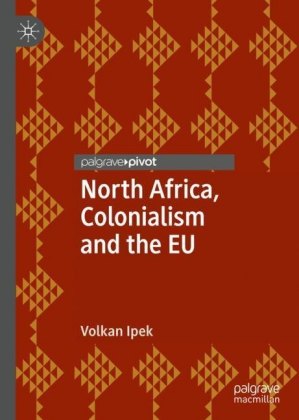North Africa, Colonialism and the EU