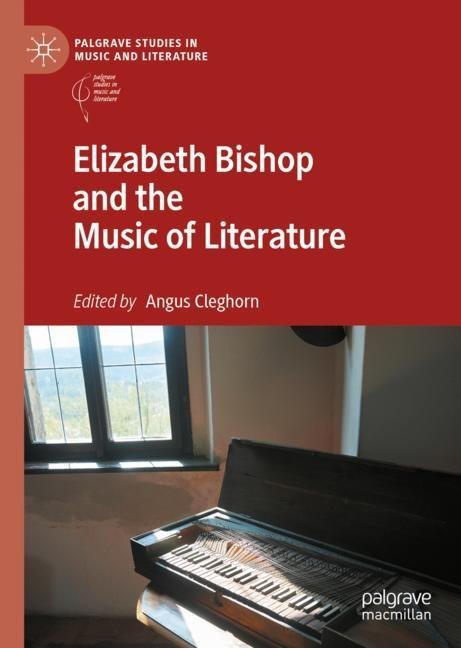 Elizabeth Bishop and the Music of Literature main product photo