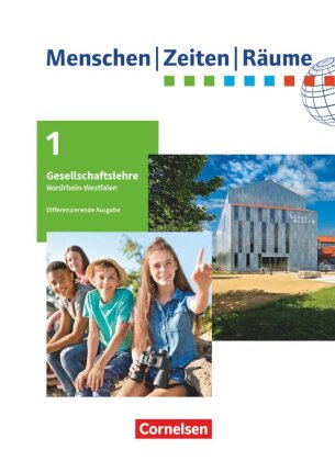 Menschen-Zeiten-Räume - Arbeitsbuch für Gesellschaftslehre - Nordrhein-Westfalen - Ausgabe ab 2021 - 5./6. Schuljahr. Bd.1