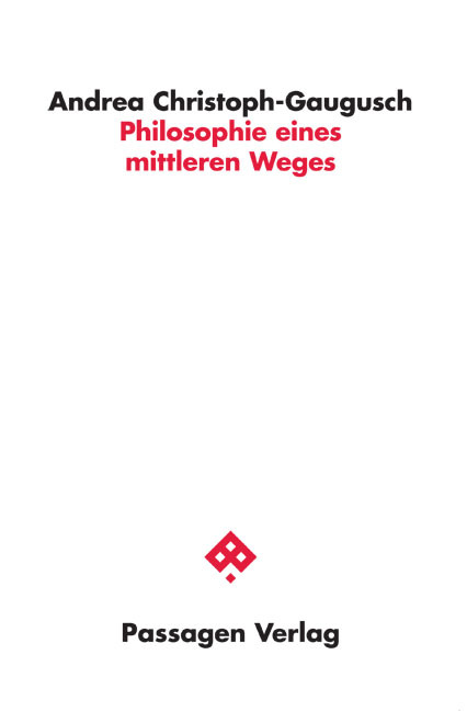 Philosophie eines mittleren Weges main product photo