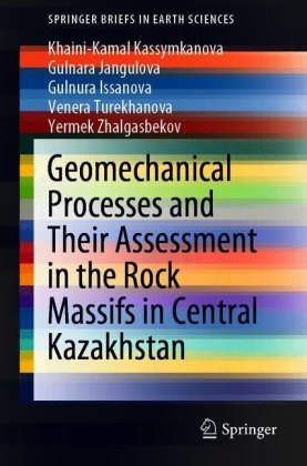 Geomechanical Processes and Their Assessment in the Rock Massifs in Central Kazakhstan