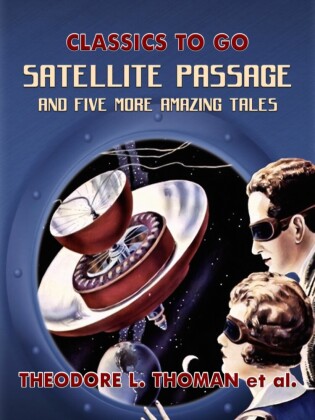 Satellite Passage and Five More Amazing Tales
