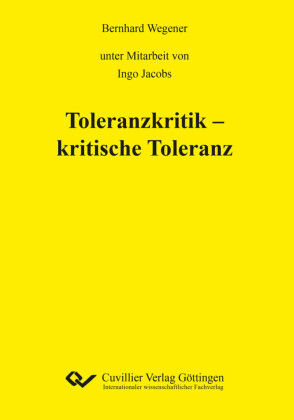 Toleranzkritik &#x2013; kritische Toleranz